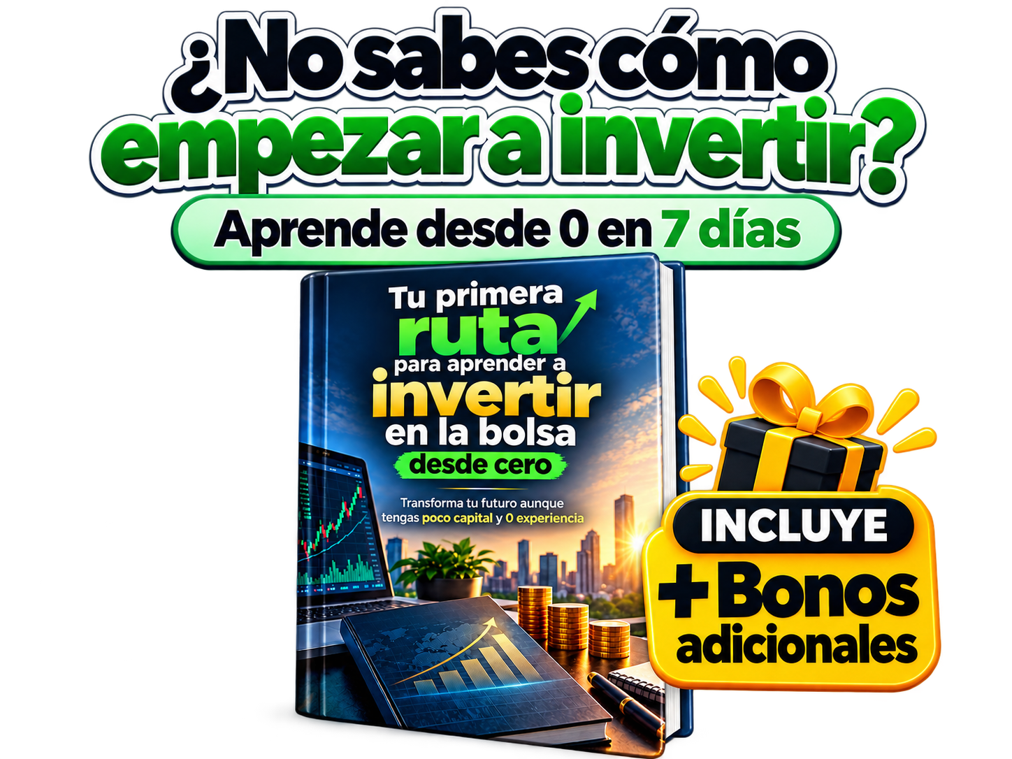 ¿No sabes cómo empezar a invertir? Aprende desde 0 en 7 días — guía con bonos adicionales